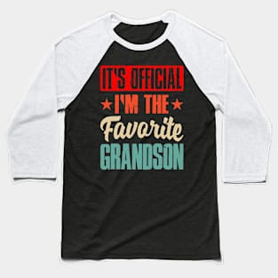 It's Official I Am The Favorite Grandson Baseball T-Shirt